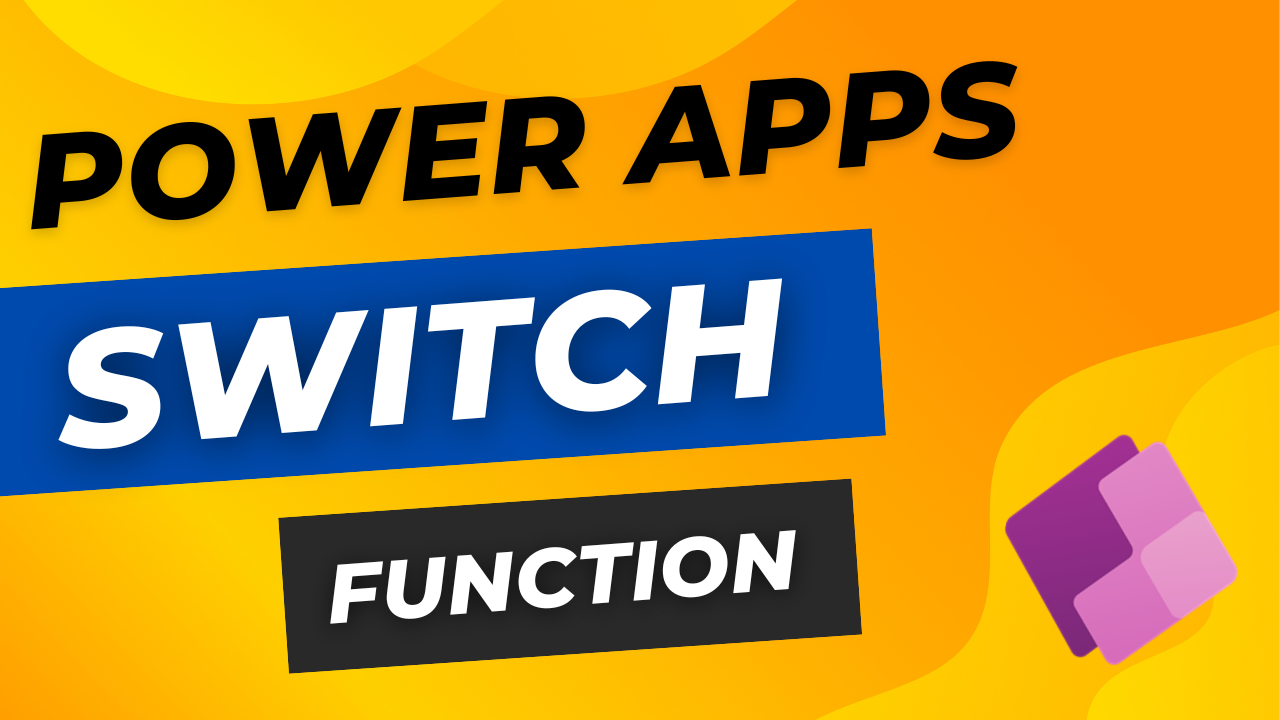 Power Apps Switch Function