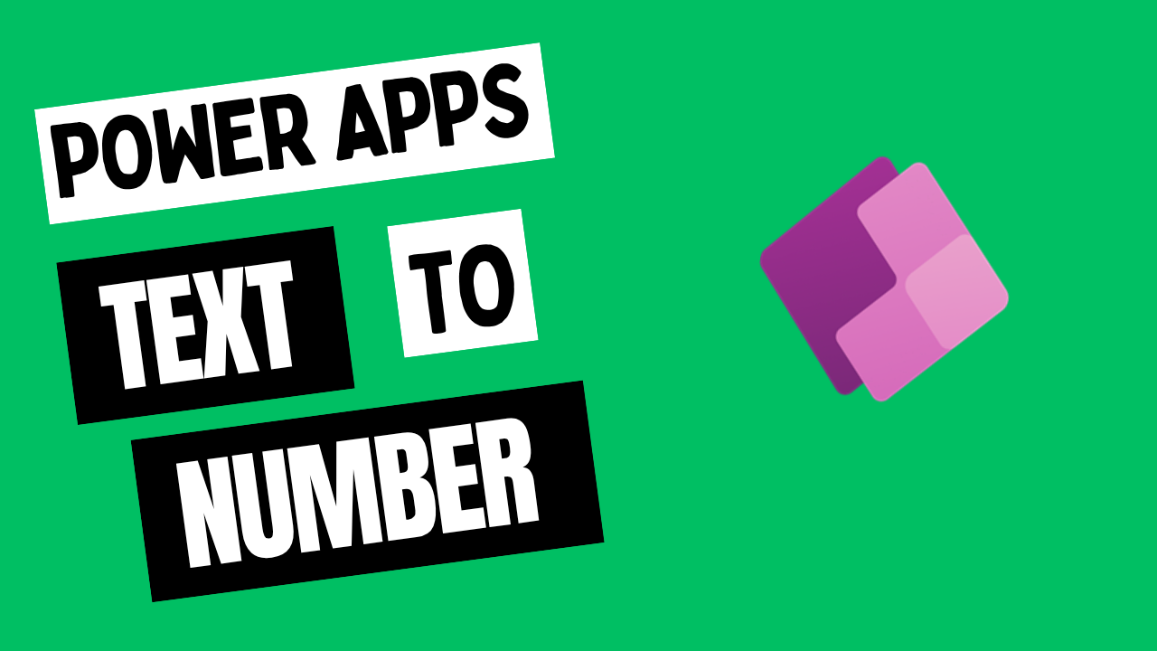 Power Apps Text to Number